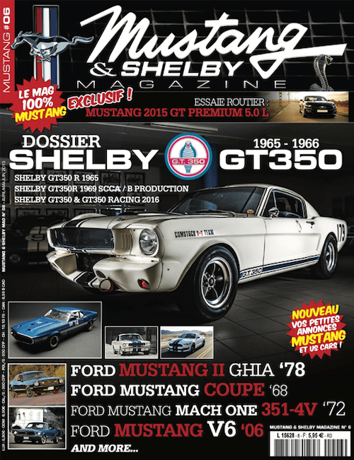Mustang & Shelby Magazine #6 (Avril - Mai - Juin 2015)