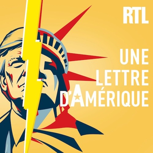 Une lettre d’Amérique : Plonger dans l’actualité américaine vue par les correspondants de RTL.