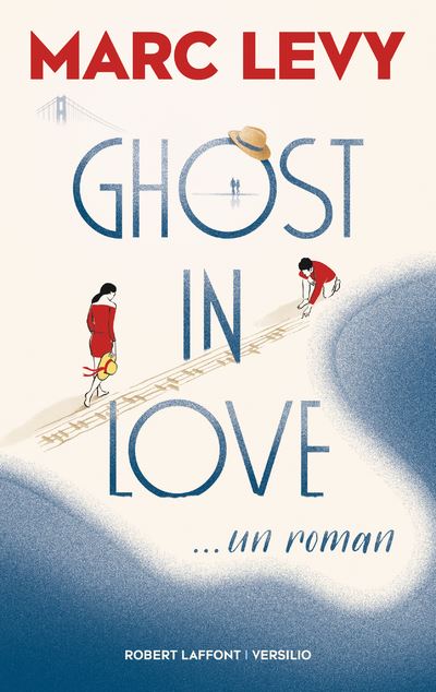 Couverture du livre Ghost in Love de Marc Levy