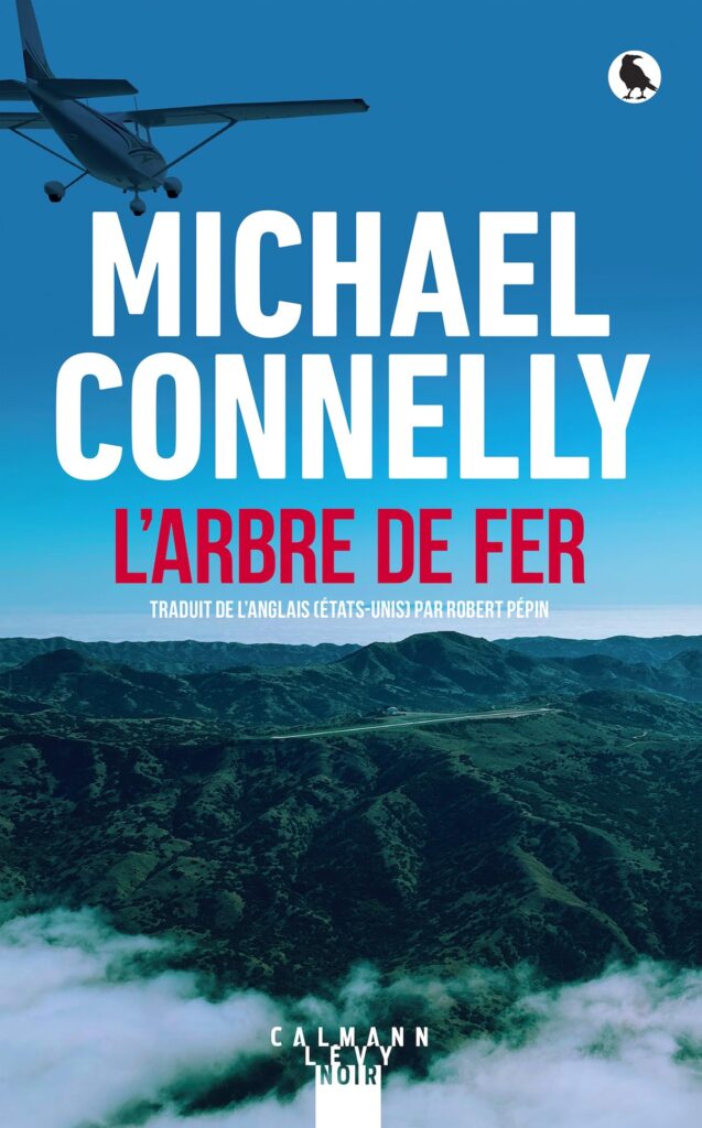La couverture du livre "L'arbre de fer" de Michael Connelly.